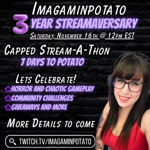 I am so excited to announce our 3 year Twitch Affiliate Anniversary 💜 We will be doing a 7 Day Stream A Thon to celebrate 3 a...