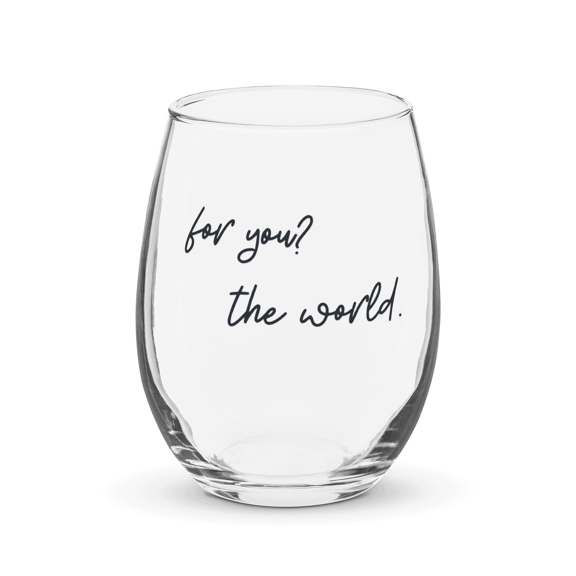 "for you?" Stemless Wine Glass product image (1)