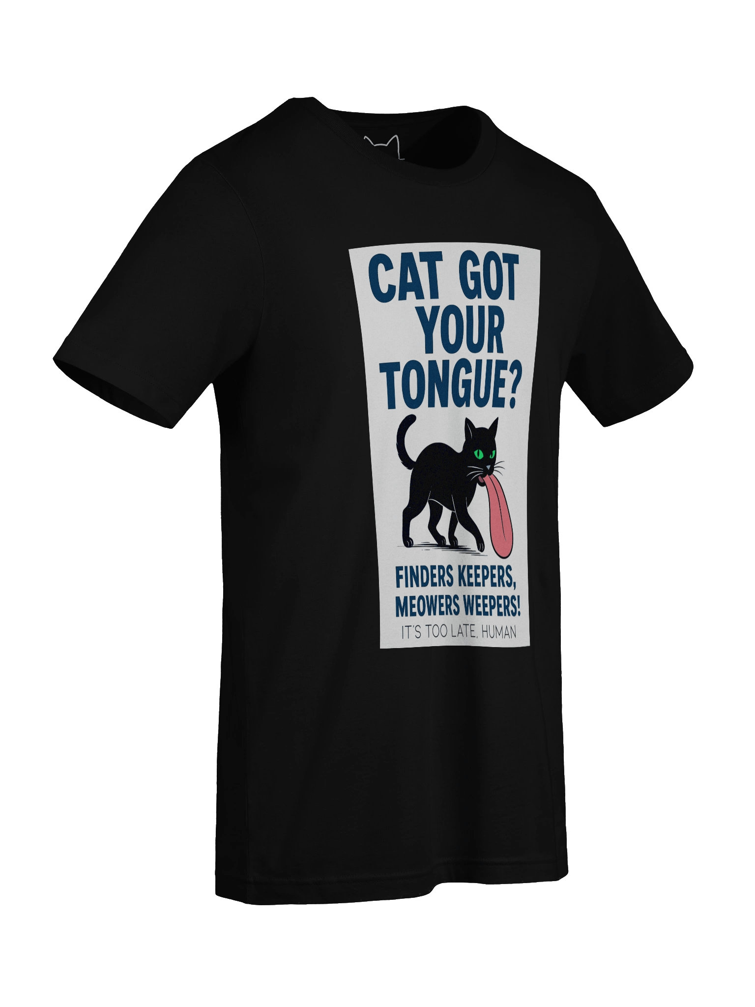Cat Got Your Tongue? Unisex T-Shirt product image (90)