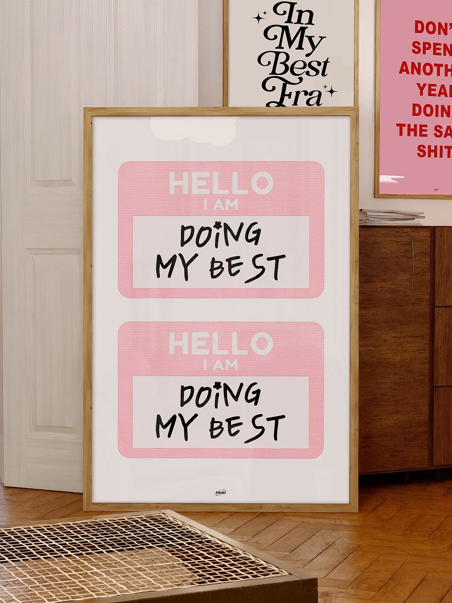 Hello I Am Doing My Best Print product image (4)