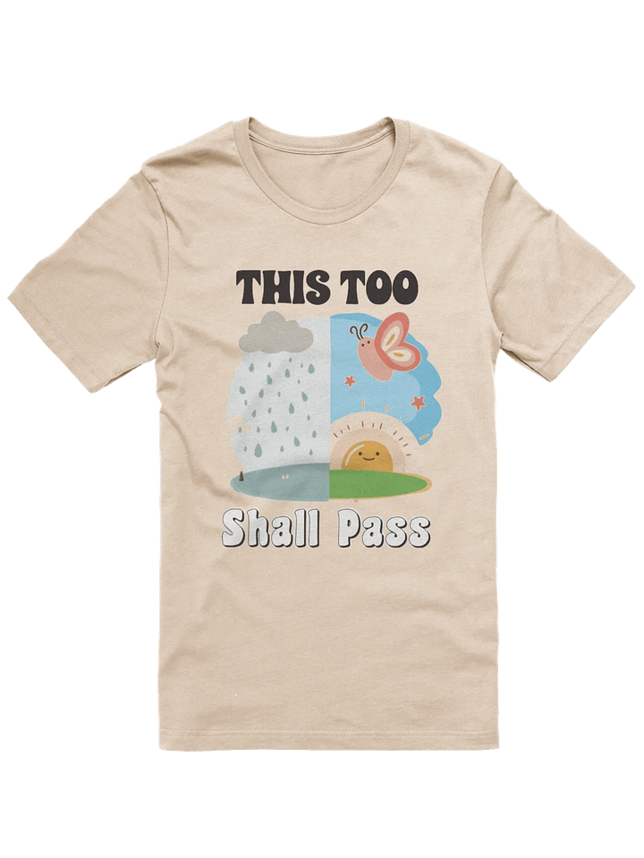 This Too Shall Pass T-Shirt product image (1)