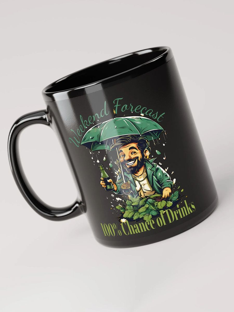 Weekend Forecast: 100% Chance of Drinks Funny Black Glossy Mug | Perfect for Wine Lovers and Fun Weekends product image (3)