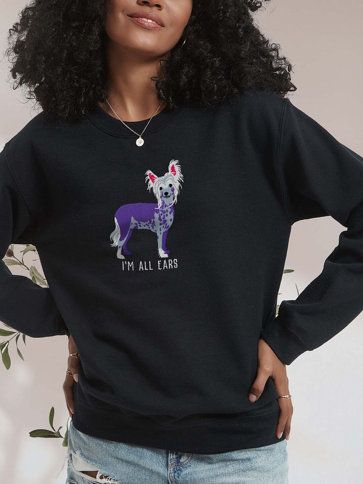 I'm All Ears Sweatshirt (Embroidered) of a Chinese Crested Dog product image (2)