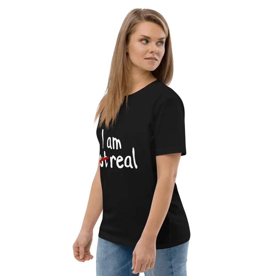 I am not real t-shirt - 100% cotton product image (9)