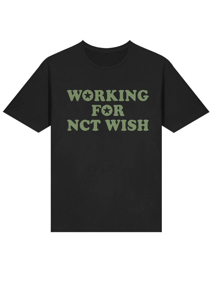 Working For NCT Wish T-Shirt product image (2)