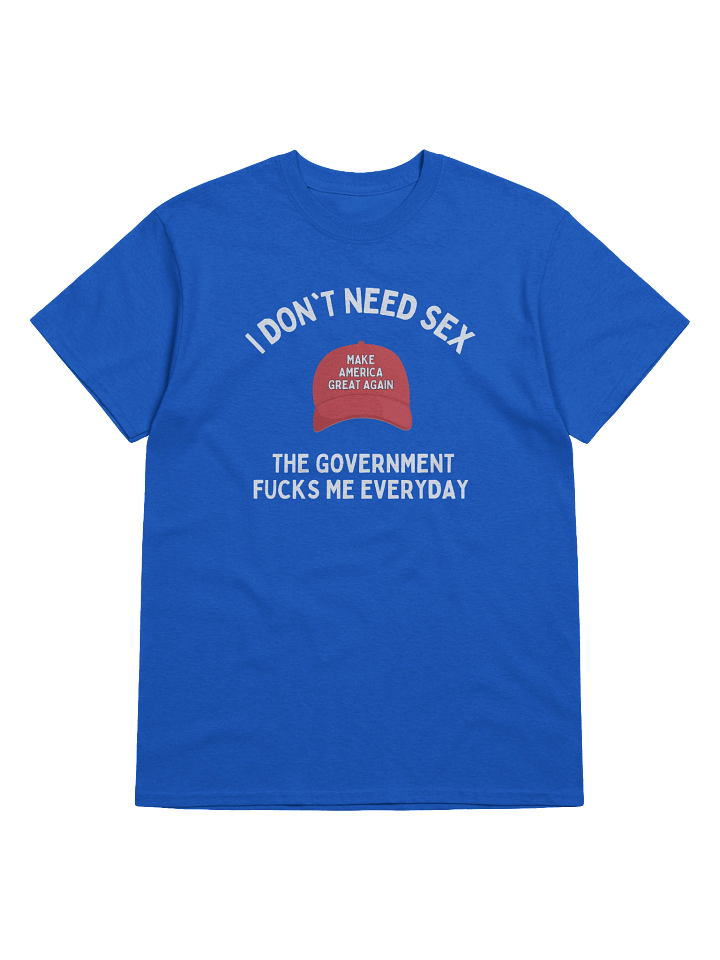 I don't Need Sex The Government Fucks Me Everyday Red Hat T-Shirt product image (9)