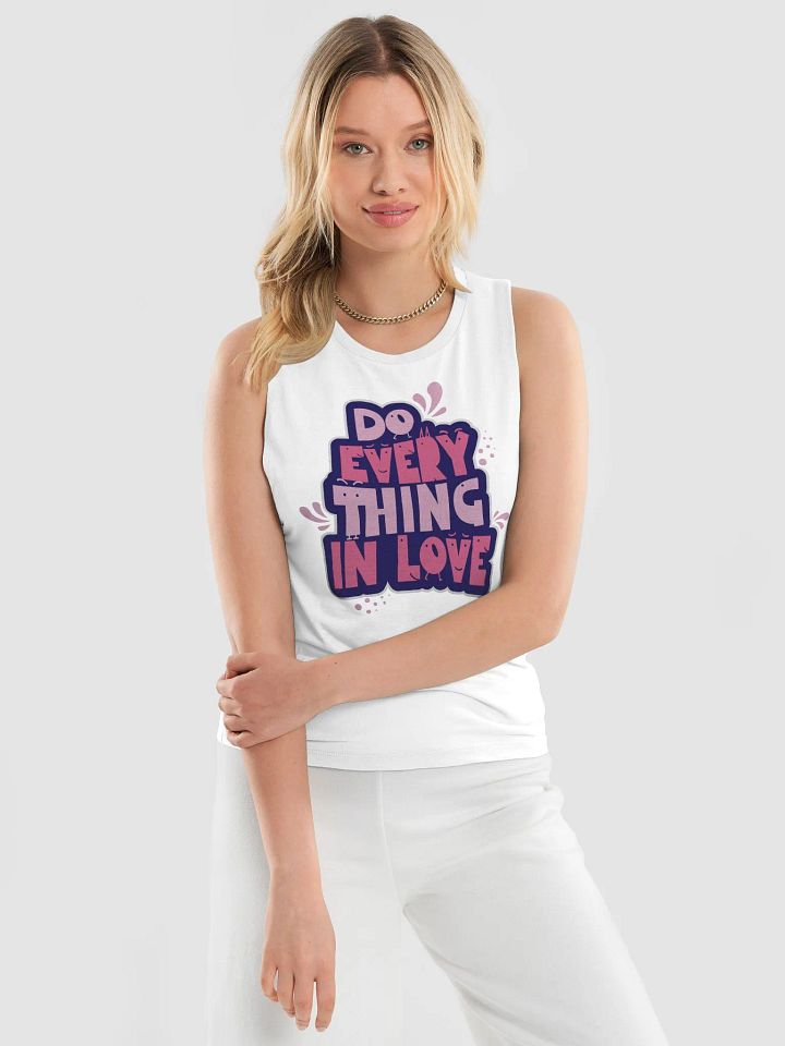Do Everything In Love | Bella+Canvas Women's Flowy Muscle Tank product image (1)