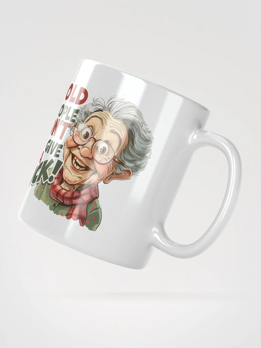 "Guess What? ... Old people don't give a fuck!" White glossy mug product image (5)