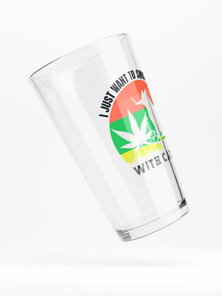 I Just Want to Smoke Weed With Catty - Shaker Pint Glass product image (4)