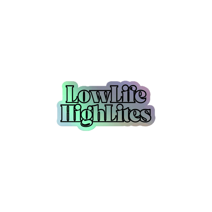 LowLife HighLites Holographic Sticker Sheet product image (1)
