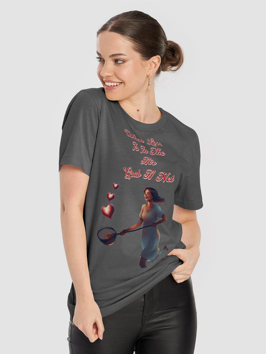 When Love Is In The Air, Grab A Net, Valentine's Day Gift T-shirt product image (27)