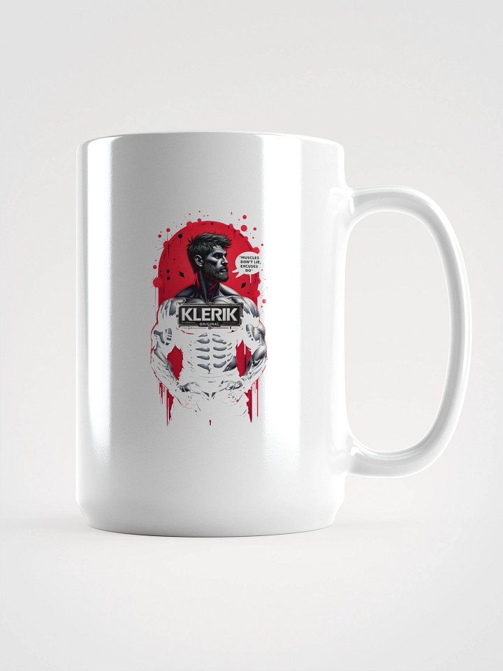 Original KLERIK Badge Mug - MUCLES DONT LIE EXCUSES DO product image (1)