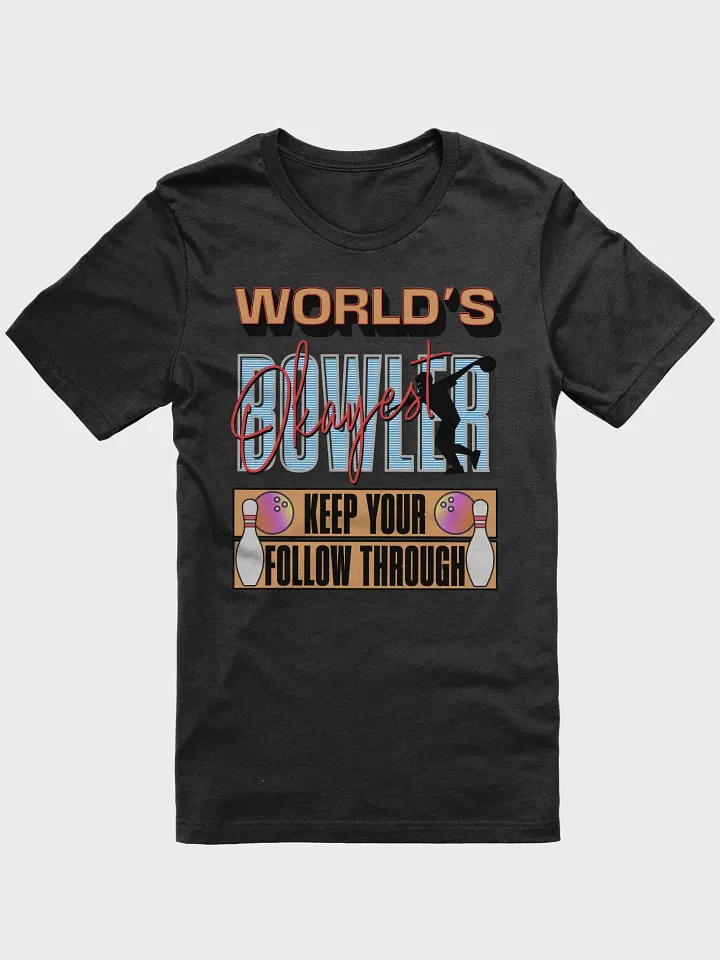 Worlds Okayest Bowler Motivational T-Shirt product image (7)