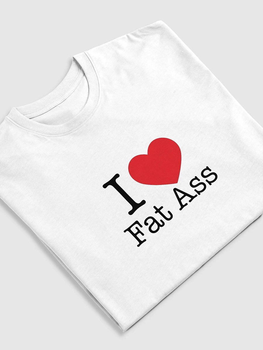 I ❤ Fat Ass product image (14)