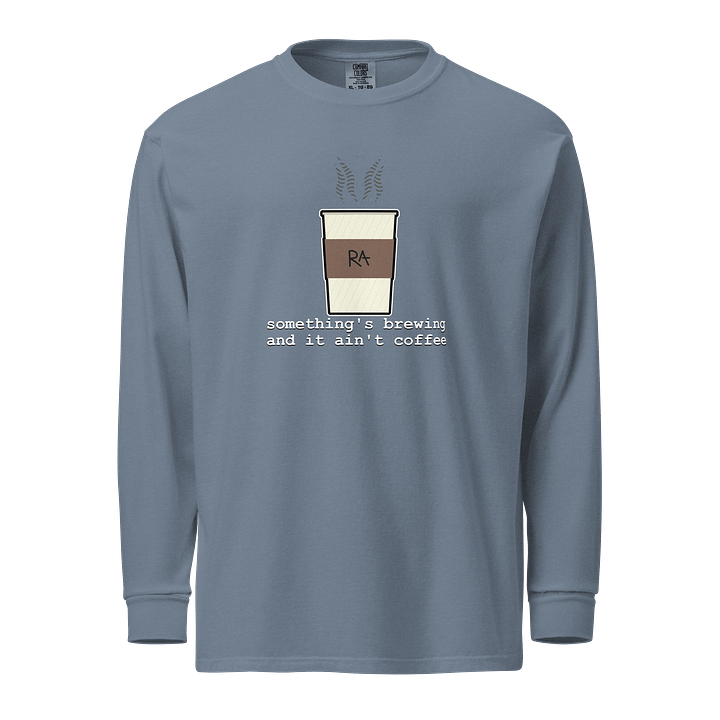 Something's Brewing and it Ain't Coffee - Long Sleeve Shirt product image (5)