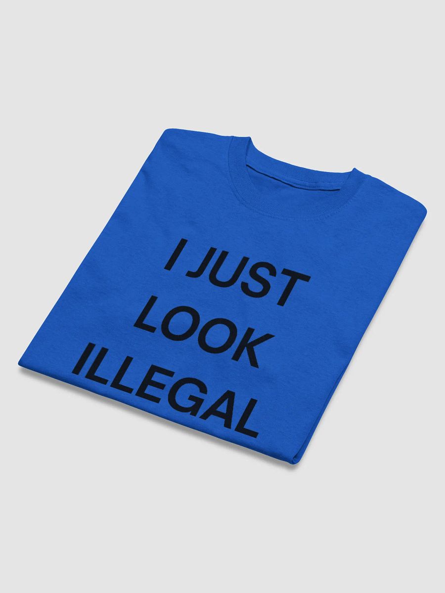 I Just Look Illegal Shirt product image (8)