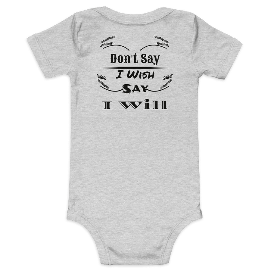 Don't Say I Wish Say I Will - Baby Short Sleeve One Piece product image (1)