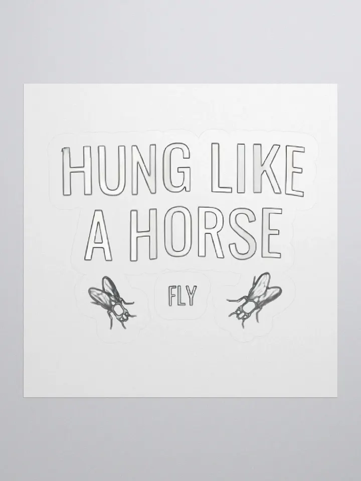 Hung Like A Horse Fly Sticker product image (1)