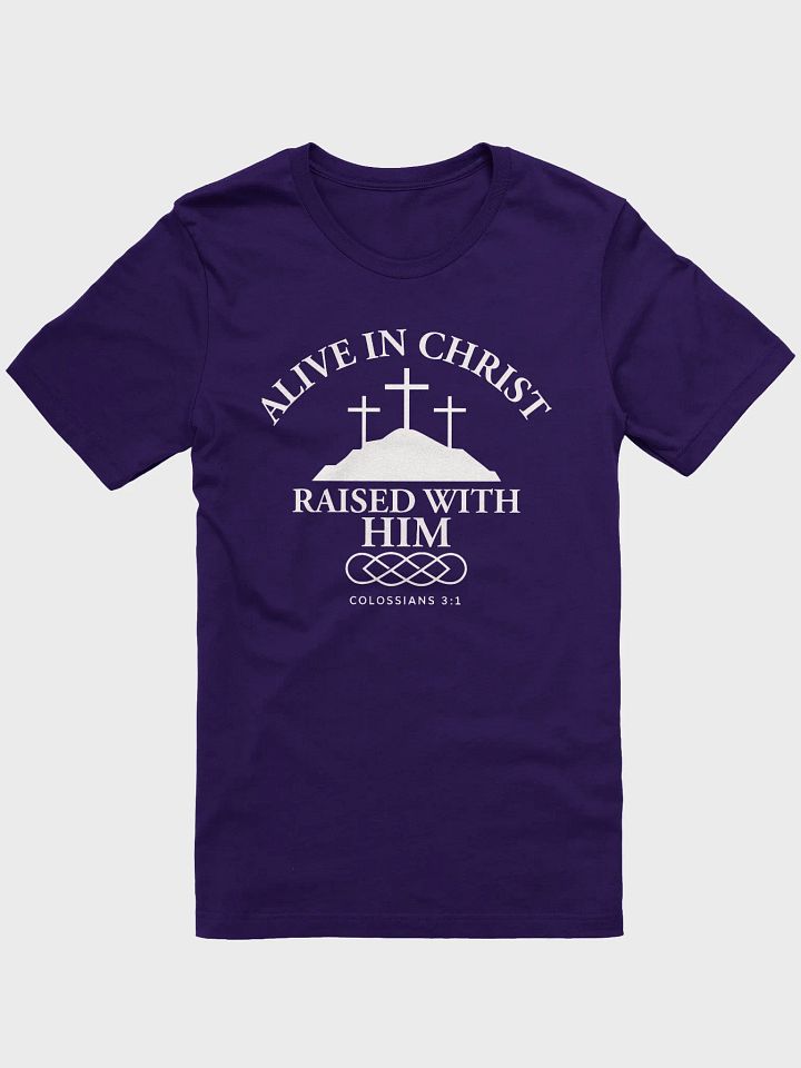 Alive in Christ, Raised with Him – Resurrection Life T-Shirt product image (11)