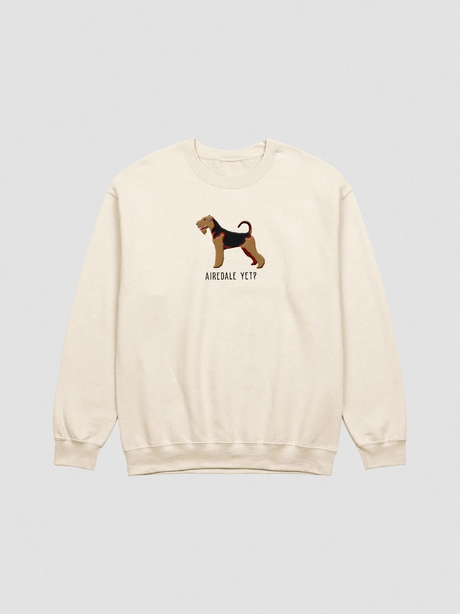 Airedale Yet? Sweatshirt(Embroidered) of an Airedale Terrier product image (4)