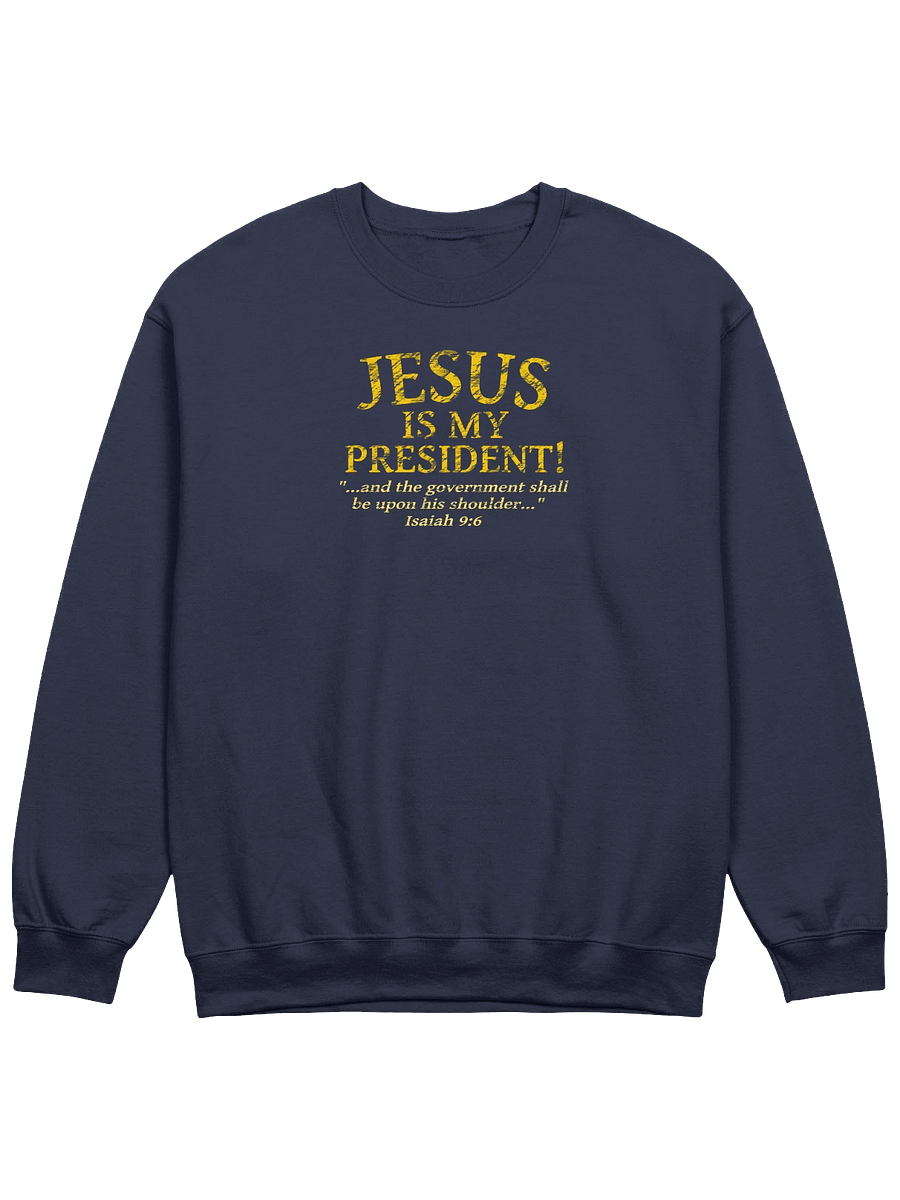 Jesus Is My President Sweatshirt product image (1)