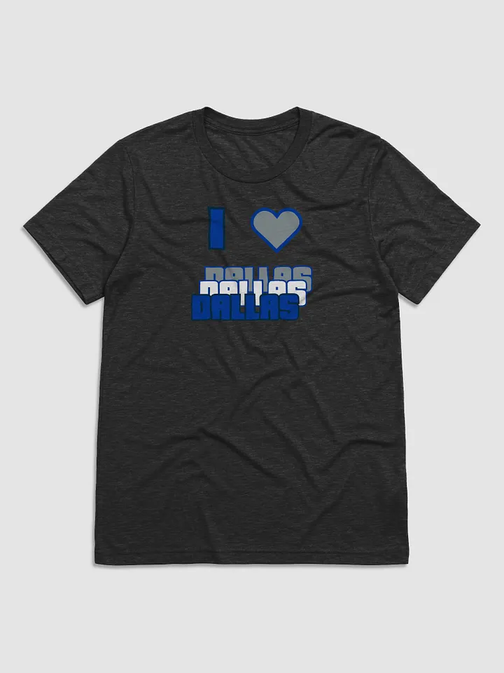 "I Love Dallas" T-Shirt product image (1)