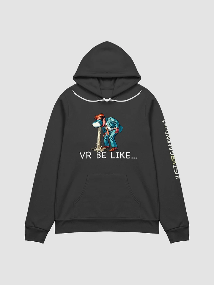 Embrace the VR Nausea - Hoodie product image (1)