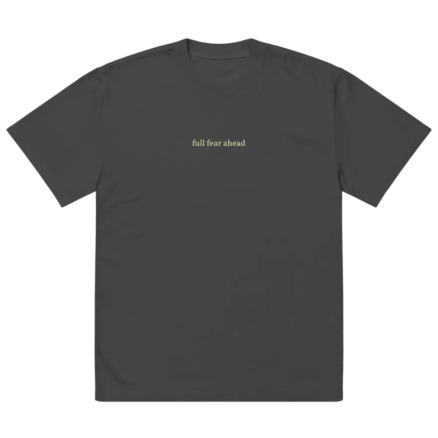 full fear ahead \ premium oversized t-shirt product image (2)