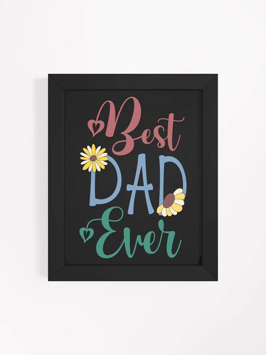Best Dad Ever Framed Matte Poster product image (58)