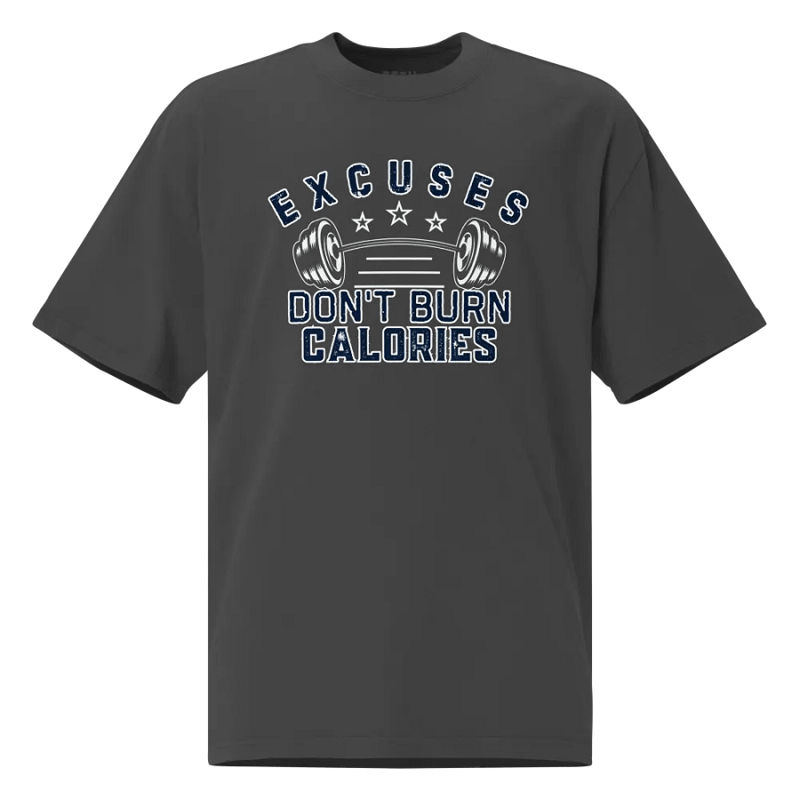 Excuses don't burn calories unisex T-shirt product image (3)