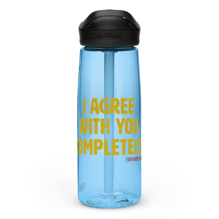 I Agree With You Completely Water Bottle product image (1)