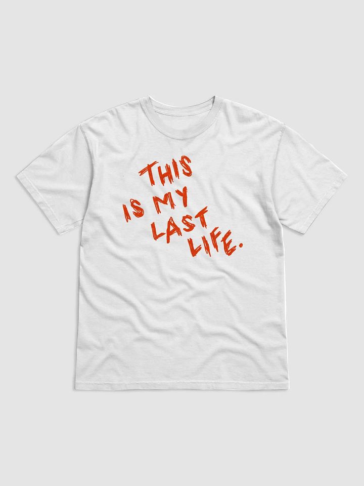 last life tshirt product image (1)