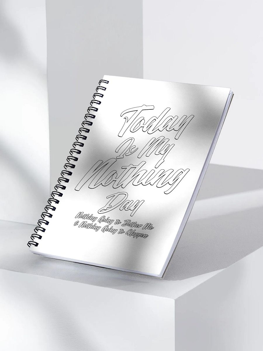 Today Is My Nothing Day Inspirational Spiral Notebook product image (4)