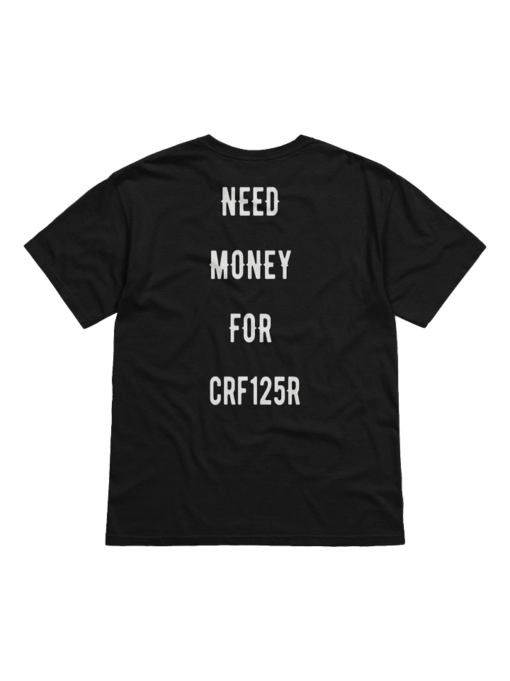 need money for crf125r | tee product image (12)