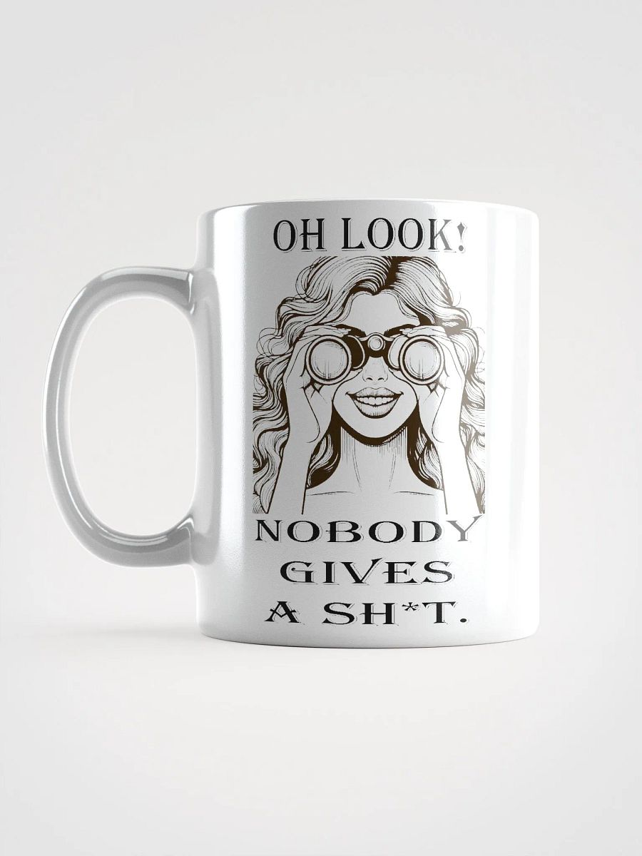 "Oh Look, Nobody Gives a Sh*t" #Humorous Glossy White Mug product image (6)