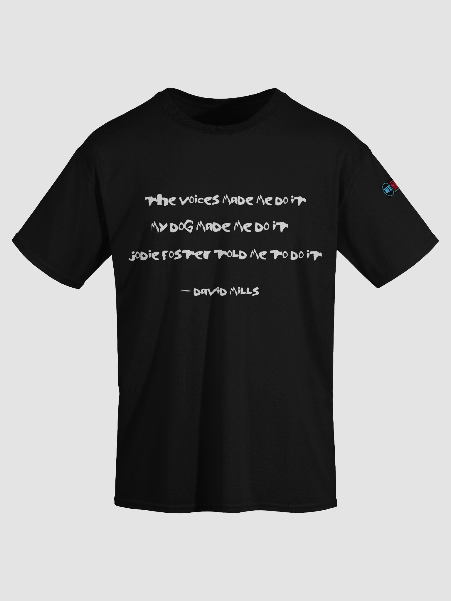 Jodie Foster Told Me To Do It Quote Tee product image (3)