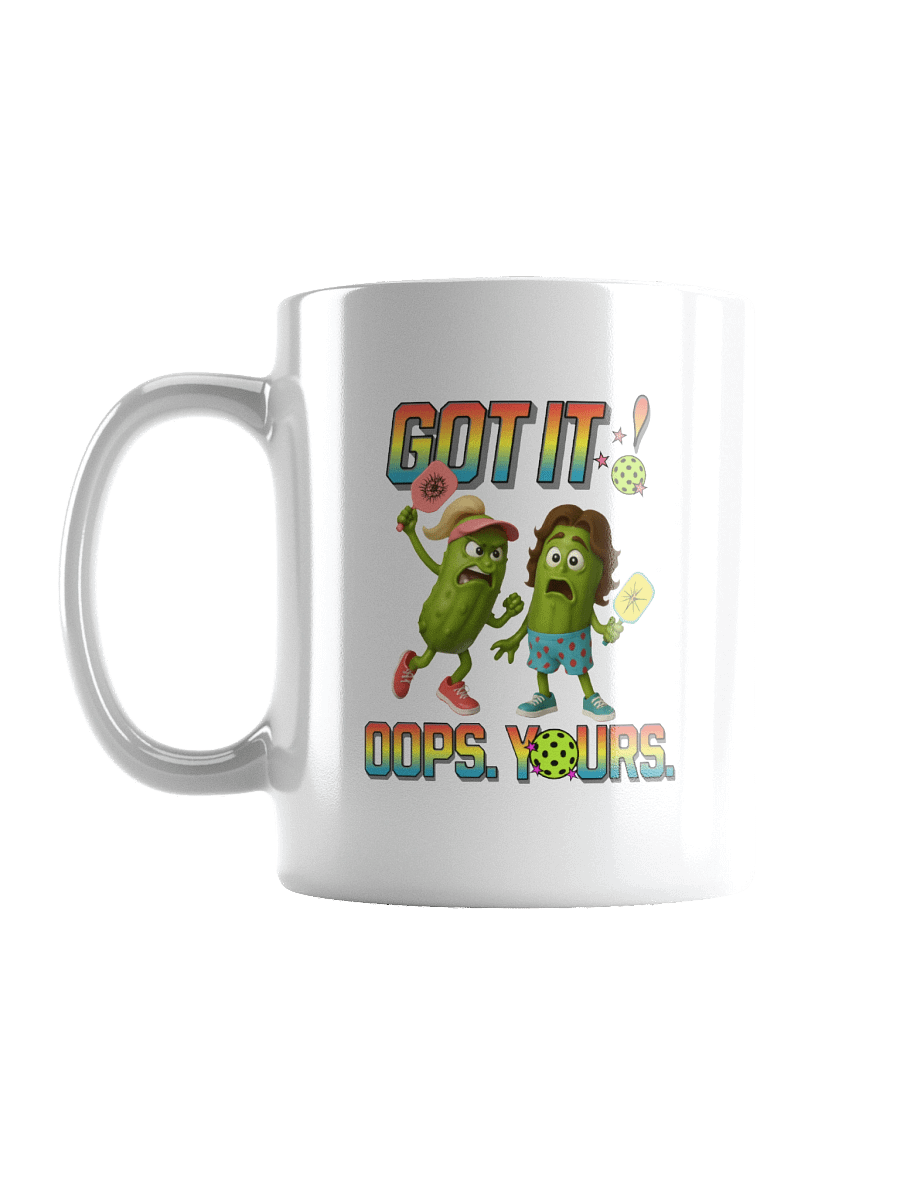 Got It Oops Yours Pickleball Paddle Playtime Mug product image (1)
