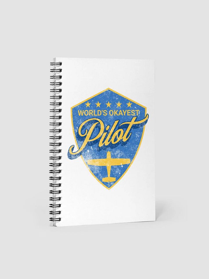 World's Okayest Pilot - Spiral Notebook product image (1)
