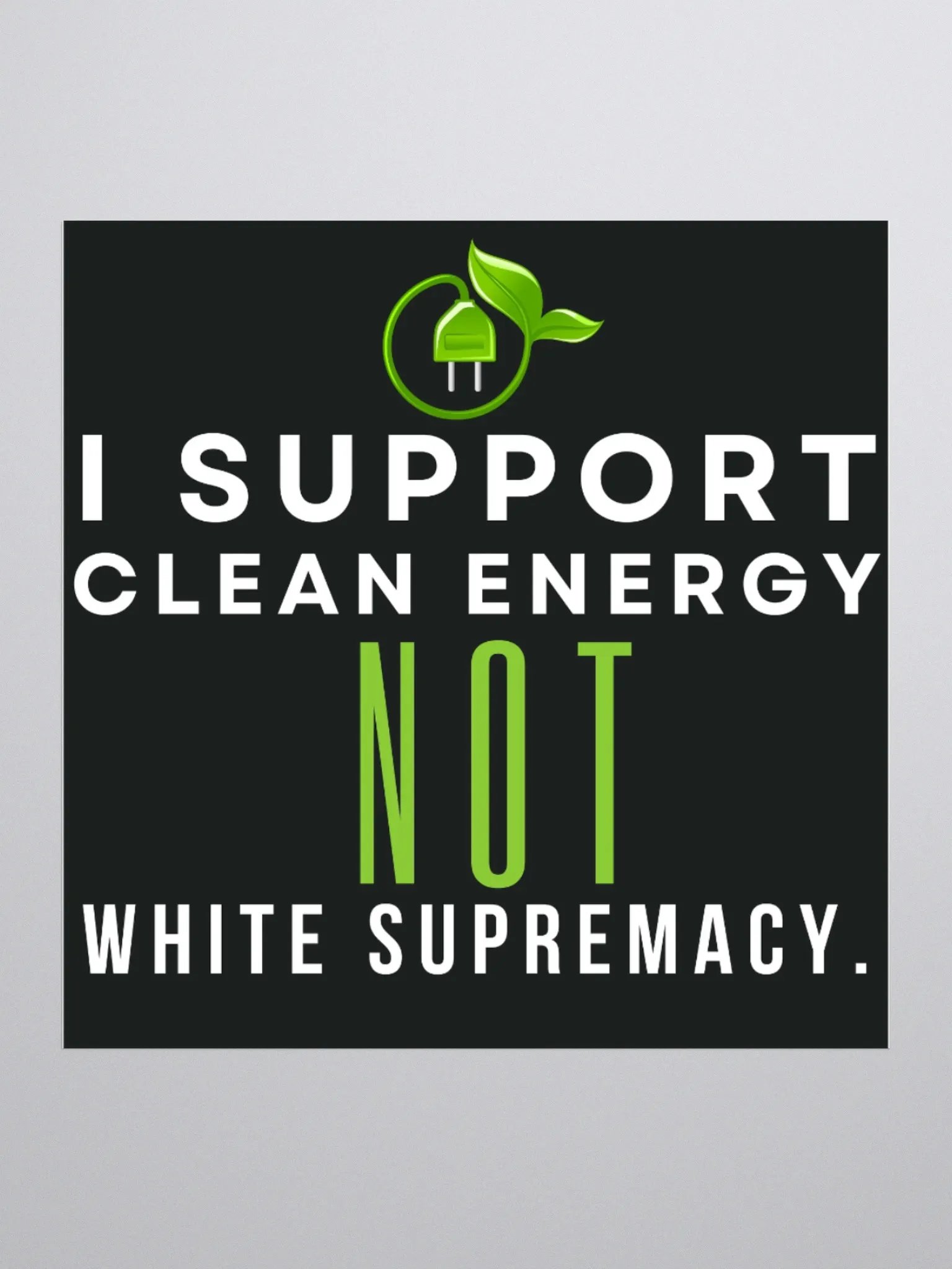 I SUPPORT CLEAN ENERGY NOT WHITE SUPREMACY TESLA STICKER. product image (2)