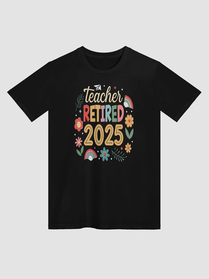 Teacher Retirement 2025 Celebration T-Shirt product image (1)