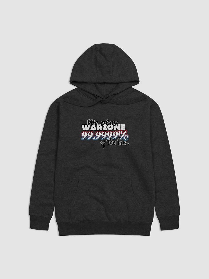 Play Warzone 99.999% of the time Tee product image (7)