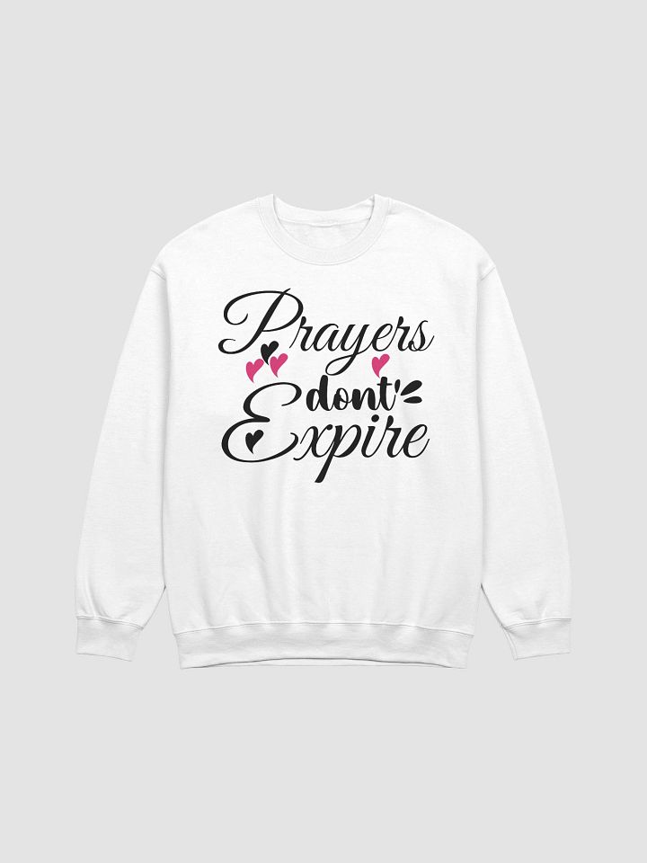 Prayers Do Not Expire Gildan Classic Crewneck Sweatshirt. product image (2)
