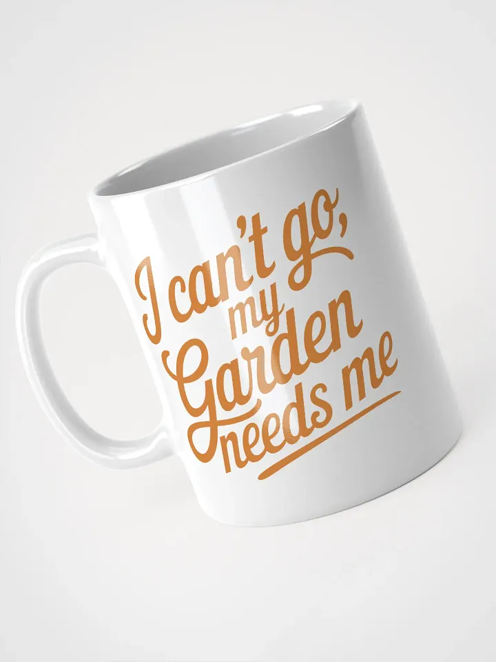 I Can't Go My Garden Needs Me Mug (Colorful) product image (1)
