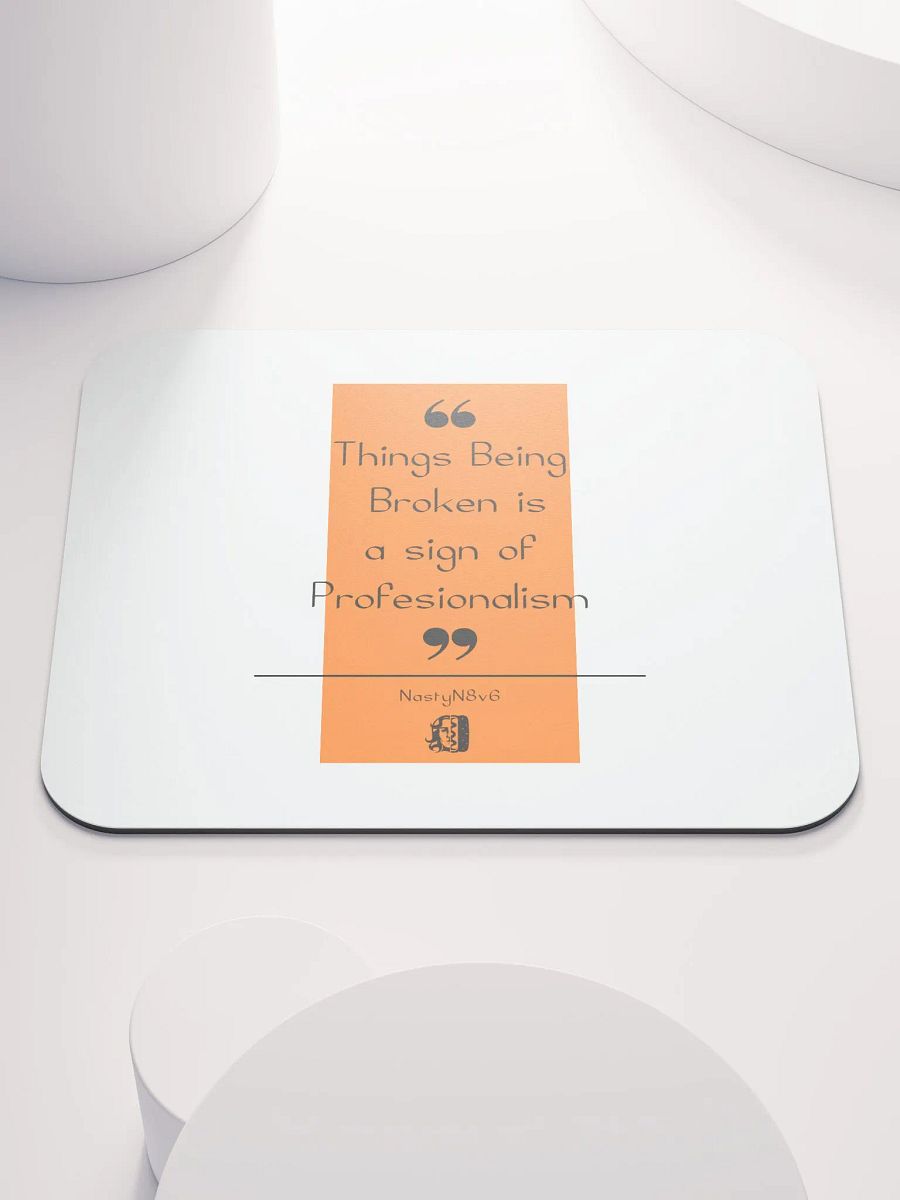 Things Being Broken Inspiration Mouspad product image (1)