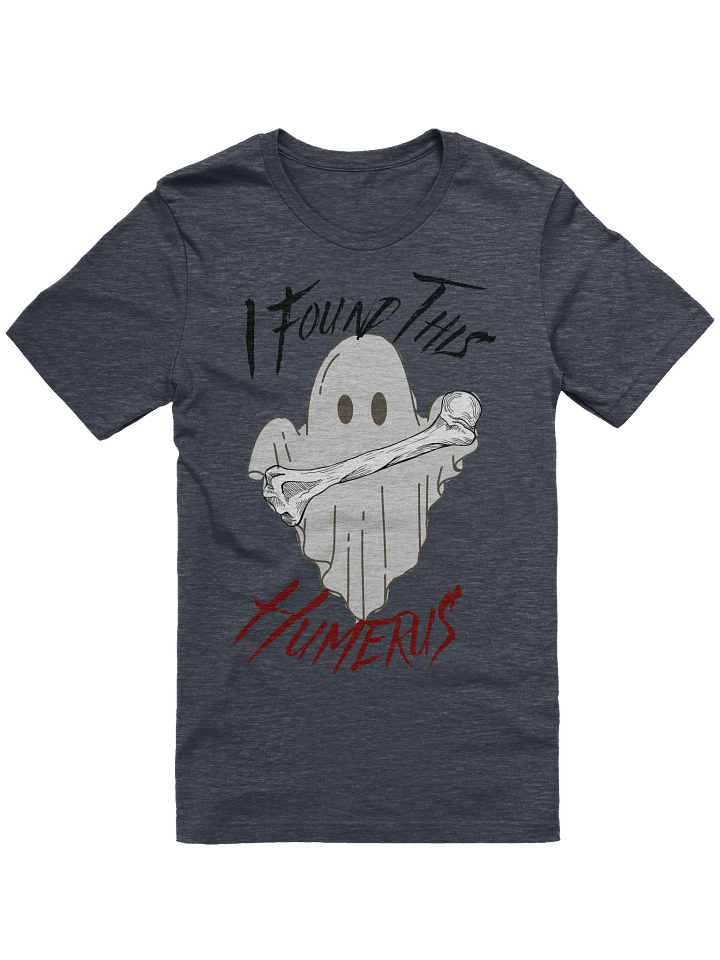 "I Found This Humerus" host Tee product image (1)