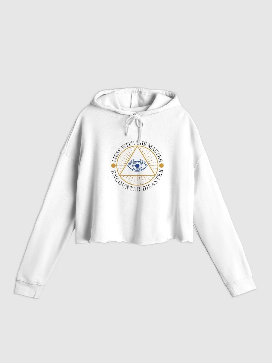 Mess With The Master, Encounter Disaster - Independent Trading Co. Women’s Lightweight Cropped Hoodie product image (1)