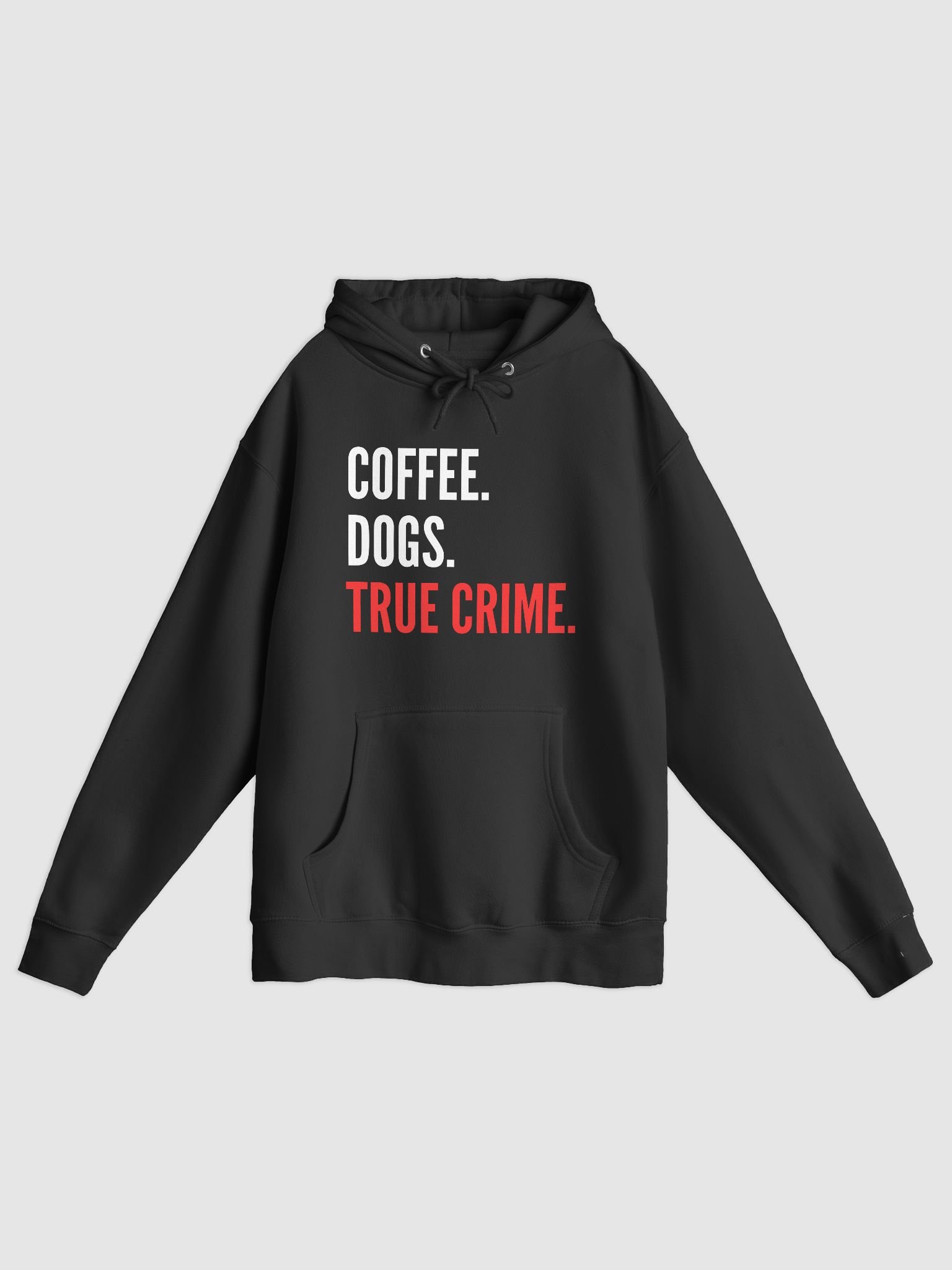 Coffee. Dogs. True Crime. Hoodie product image (1)