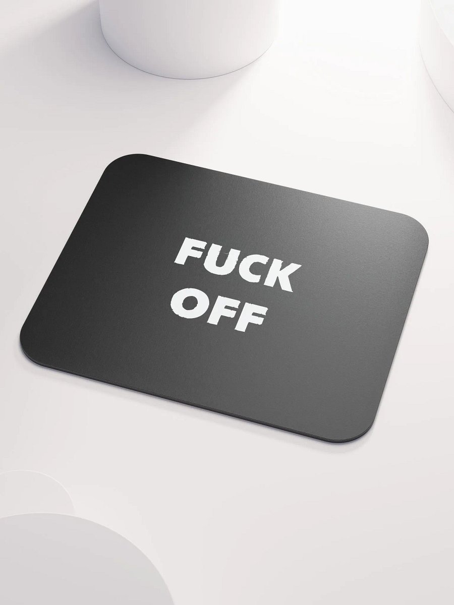 Fuck off Mousepad product image (3)