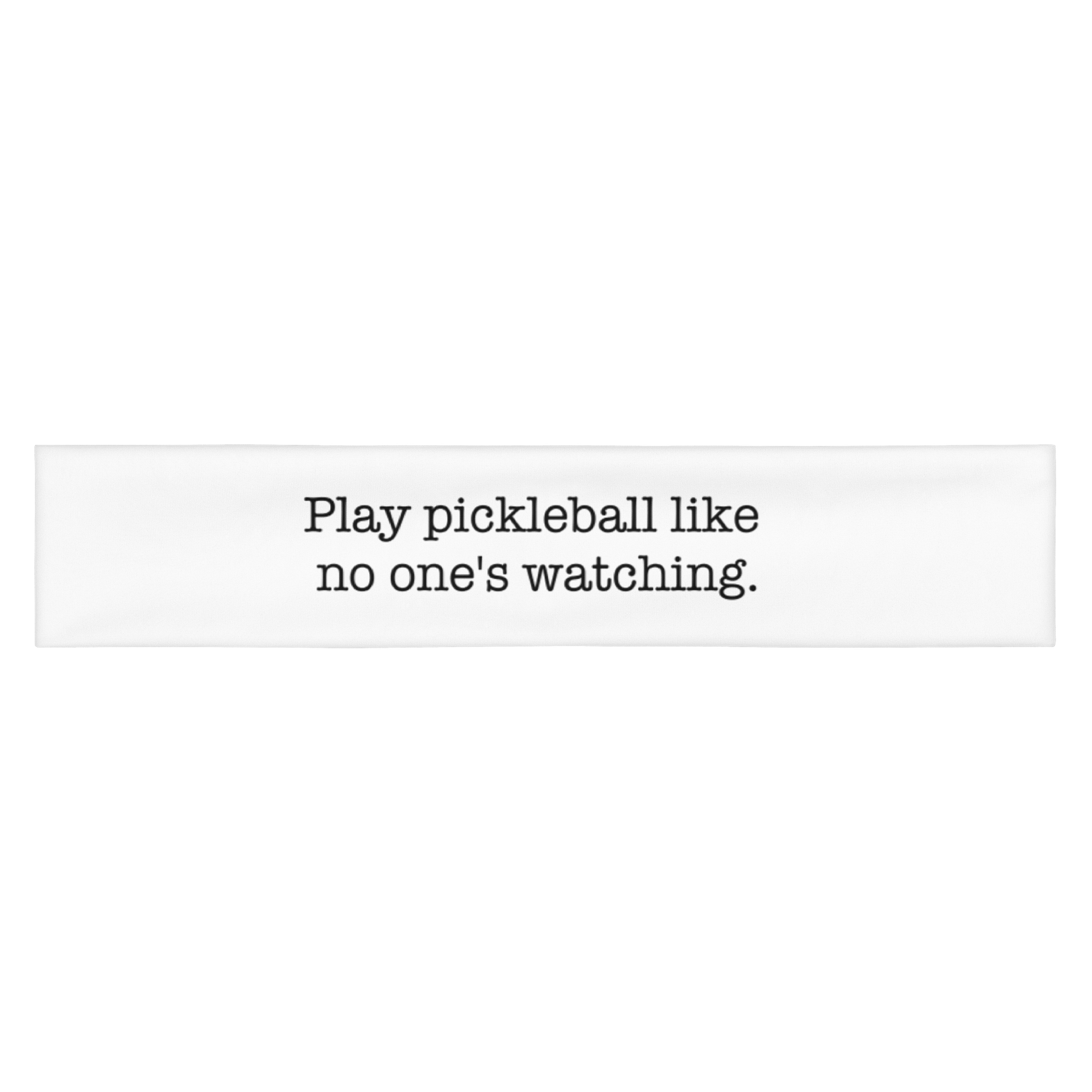 Play pickleball like no one's watching - Headband product image (1)