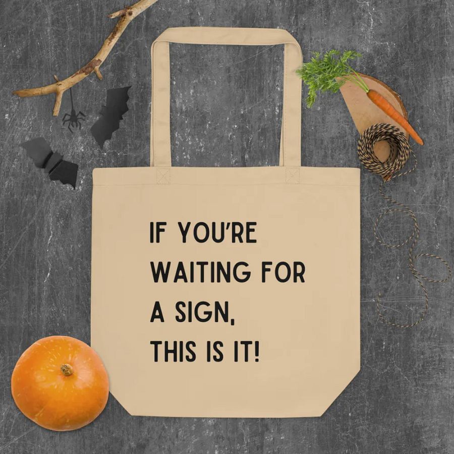 If You're Waiting For A Sign Tote Bag product image (5)